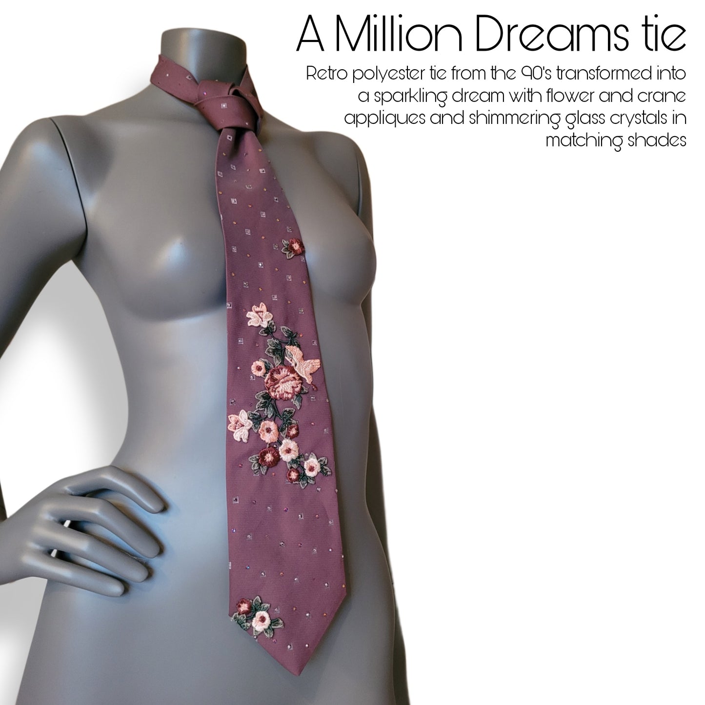 Another Dance collection: A Million Dreams tie, Retro polyester tie from the 90's transformed into a sparkling dream with flower and crane appliques and a hundred shimmering glass crystals in matching shades